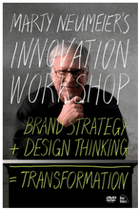 Marty Neumeier - INNOVATION WORKSHOP Brand Strategy + Design Thinking = Transformation