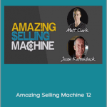 Matt Clark and Jason Katzenback - Amazing Selling Machine 12