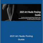 Matt Granger - 2021 Art Nude Posing Guide