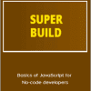 Matteo Mosca - Basics of JavaScript for No-code developers