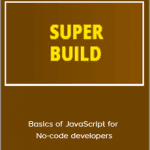 Matteo Mosca - Basics of JavaScript for No-code developers