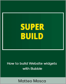 Matteo Mosca - How to build Website widgets with Bubble