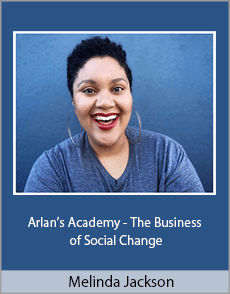 Melinda Jackson - Arlan’s Academy - The Business of Social Change