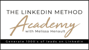 Melissa Henault - The Linkedin Method Academy