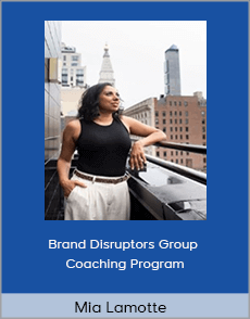 Mia Lamotte - Brand Disruptors Group Coaching Program