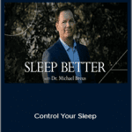 Michael J. Breus - Control Your Sleep