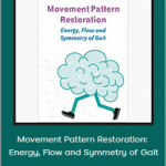 Michel (Shelly) Denes - Movement Pattern Restoration: Energy, Flow and Symmetry of Gait