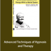 Milton Erickson and Jeffrey Zeig - Advanced Techniques of Hypnosis and Therapy: Therapy within a Marital System (Stream)