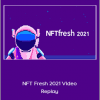 NFT Fresh 2021 Video Replay