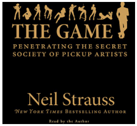 Neil Strauss - The Game - Penetrating the Secret Society of Pickup Artists