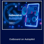 Nick Abraham - Outbound on Autopilot