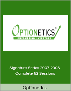 Optionetics - Signature Series 2007-2008 - Complete 52 Sessions