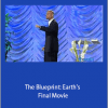 Pastor Ivor Myers - The Blueprint: Earth’s Final Movie