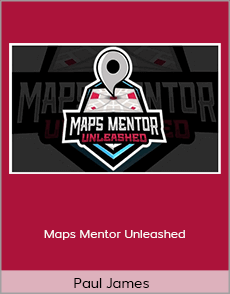 Paul James - Maps Mentor Unleashed