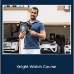 Pejman Ghadimi - Knight Watch Course