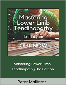 Peter Malliaras - Mastering Lower Limb Tendinopathy 3rd Edition