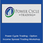 Power Cycle Trading - Option Income Spread Trading Workshop [Calendars and Calendar Diagonals]