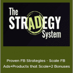 Proven FB Strategies - Scale FB Ads+Products that Scale+2 Bonuses