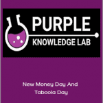 Purple Knowledge Lab (James Elswyk) - New Money Day And Taboola Day