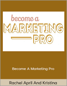 Rachel April And Kristina - Become A Marketing Pro