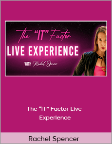 Rachel Spencer - The “IT” Factor Live Experience