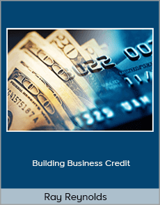 Ray Reynolds - Building Business Credit