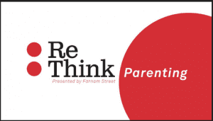 Rhiannon Beaubien and Shane Parrish - Re:Think Parenting