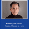 Rupert Spira - The Way of Surrender - Weekend Retreat at Home