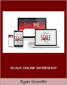 Ryan Gromfin - SCALE ONLINE WORKSHOP