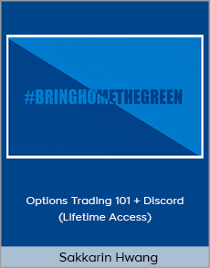 Sakkarin Hwang - Options Trading 101 + Discord (Lifetime Access)