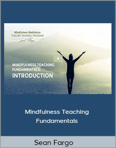 Sean Fargo - Mindfulness Teaching Fundamentals