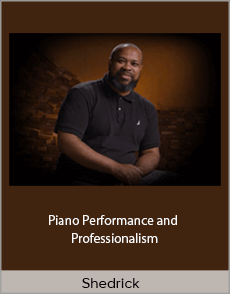 Shedrick - Piano Performance and Professionalism