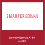 Smarter German - Everyday German A1-B1 and B2