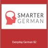 Smarter German - Everyday German B2