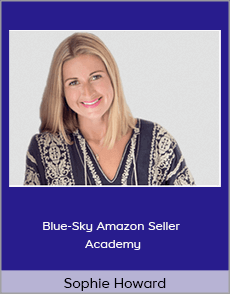 Sophie Howard - Blue-Sky Amazon Seller Academy