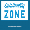 Spirituality Zone - Remove Obstacles