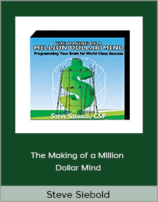 Steve Siebold - The Making of a Million Dollar Mind