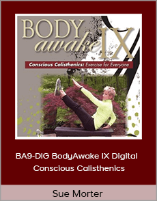 Sue Morter - BA9-DIG BodyAwake IX Digital - Conscious Calisthenics