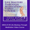 Sue Morter - MEDI-21-VR Life Mastery Through Meditation Video Course