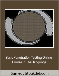 Sumedt Jitpukdebodin - Basic Penetration Testing Online Course in Thai language