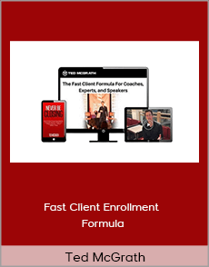 Ted McGrath - Fast Client Enrollment Formula