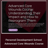 Thais Gibson - Personal Development School - Advanced Core Wounds Course: Understanding Their Impact and How to Reprogram Them