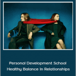 Thais Gibson - Personal Development School - Healthy Balance in Relationships