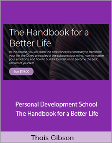 Thais Gibson - Personal Development School - The Handbook for a Better Life