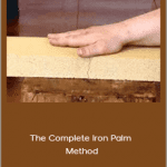 The Complete Iron Palm Method