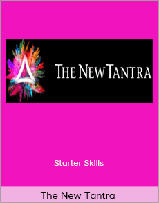 The New Tantra - Starter Skills