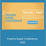 Trauma Super Conference 2021