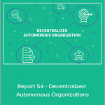 Trends Pro - Report 54 - Decentralized Autonomous Organizations