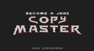 Van Vizovisek - Become a Jedi Copy Master