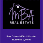 Vena Jones-Cox and Missy McCall - Real Estate MBA : Ultimate Business System